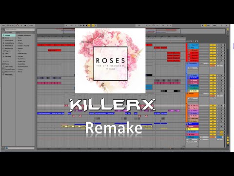 Chainsmokers - Roses (Killerx Remake) [100% IDENTICAL] [+ABLETON PROJECT FILE]