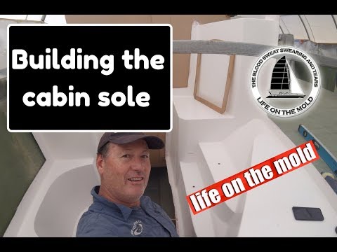Ep055 Building the Cabin Sole - Life On The Hulls - Catamaran Build Series