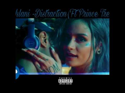 Kehlani - Distraction (Ft Prince Trey)
