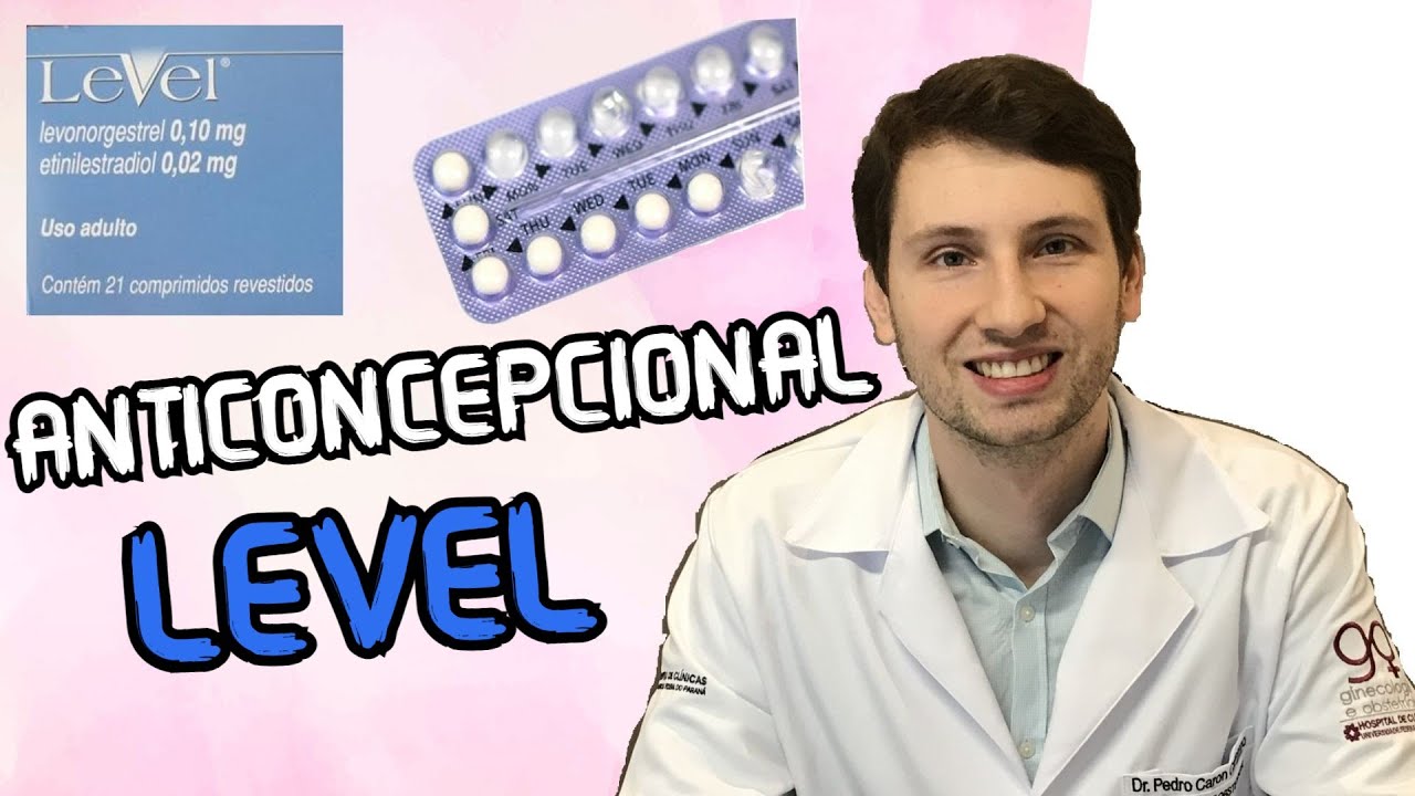 APRENDA: ANTICONCEPCIONAL LEVEL  é bom? como tomar, efeitos