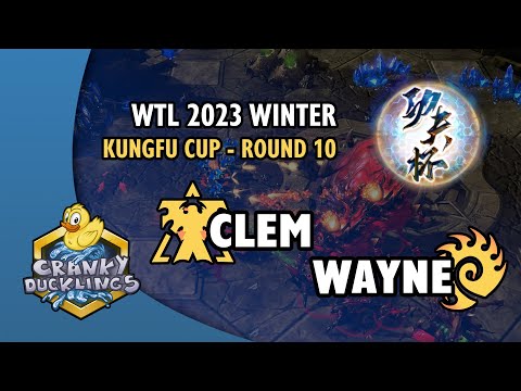 Clem vs Wayne - TvZ | WTL 2023 Winter: KungFu Cup Round 10 | Open StarCraft 2 Tournament
