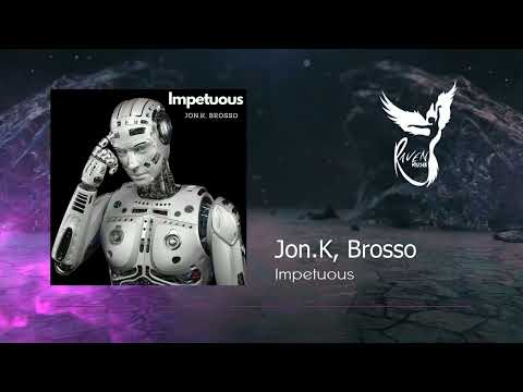 PREMIERE: Jon.K, Brosso - Impetuous (Original Mix) [Somatique Music]