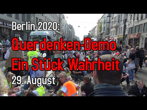 Berlin 2020:  Ein Stück Wahrheit (komplett) - Querdenken-Demo 29. August