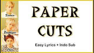 EXO CBX - PAPER CUTS Easy Lyrics by GOMAWO [Indo Sub]