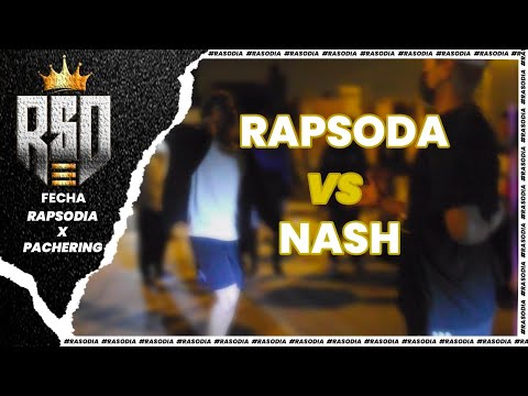 RAPSODA VS NASH (OCTAVOS) - AUDICIÓN NACIONAL PACHERING X RAPSODIA 2021