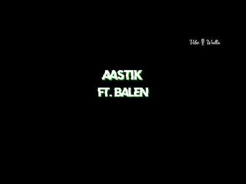 Aastik - Balen Shah _ Lyrical Video