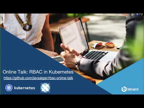 Webinar: Role based access control (RBAC) policies in Kubernetes