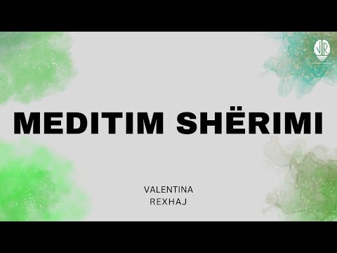 Meditim shërimi - Valentina Rexhaj