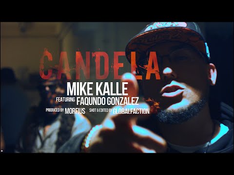 MIKE KALLE FT. FAQUNDO GONZALEZ - CANDELA