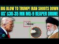 Iran SHOOTS DOWN U.S MQ-9 Drone - CHILLING Video Shows Iranian Missile BLASTING U.S Drone