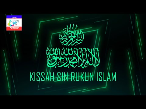 SISSAH SIN RUKUM ISLAM || IN MAKASI HA INAH DIH KAUNUN NARKA'