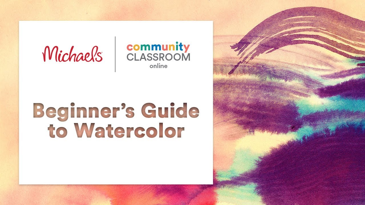 Online Class: Beginner’s Guide To Watercolor | Michaels