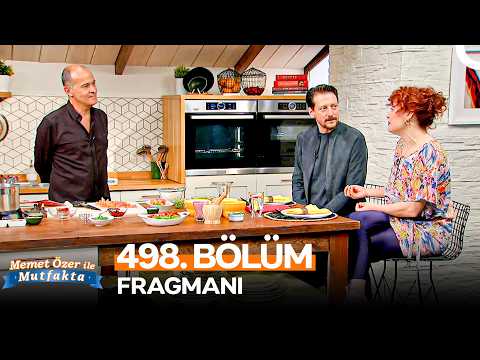 TV Programları Memet Özer ile Mutfakta 498. Bölüm Fragmanı