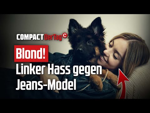 Blonde! Left-wing hatred against jeans model💥