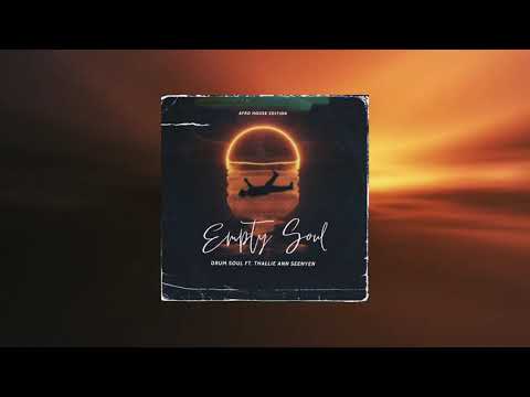 Drum Soul Ft. Thallie Ann Seenyen - Empty Soul (Afro House Edit)