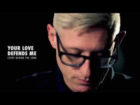 Matt Maher - Your Love Defends Me Story Behind the Song