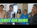FAMILY AUR MAMU Ft Gullu Dada