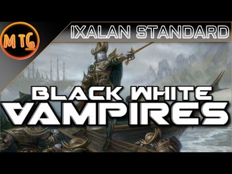 Black White Vampire Tribal in Ixalan Standard! Competitive Deck Tech!