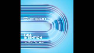 Full Intention - Be What You Want (Radio Mix)