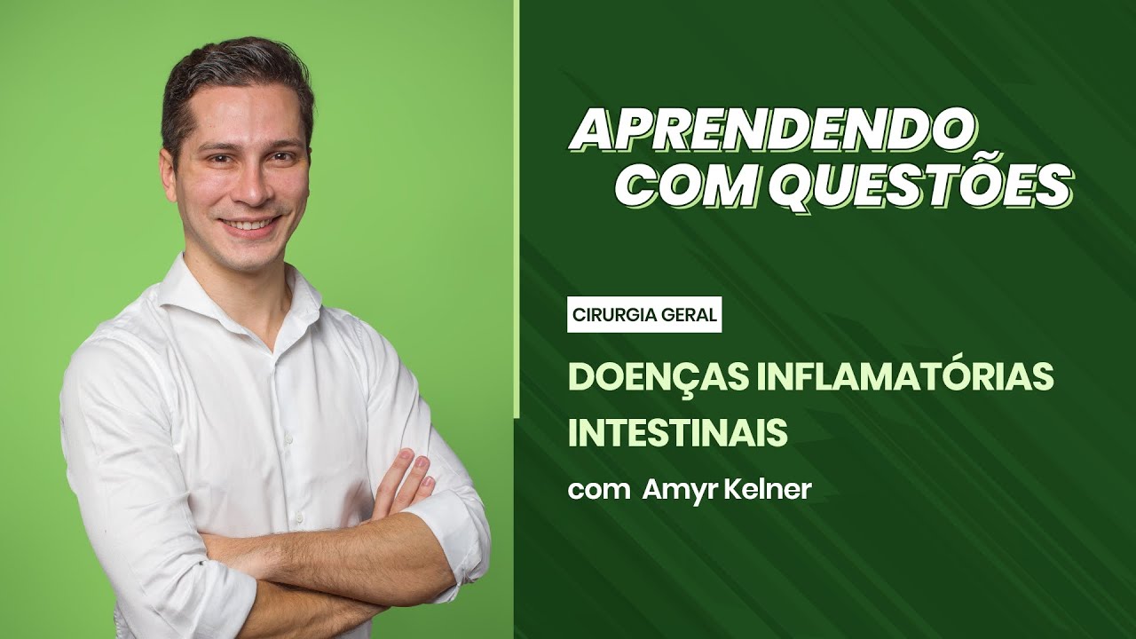 Cirurgia Geral - Doenças Infamatórias Intestinais