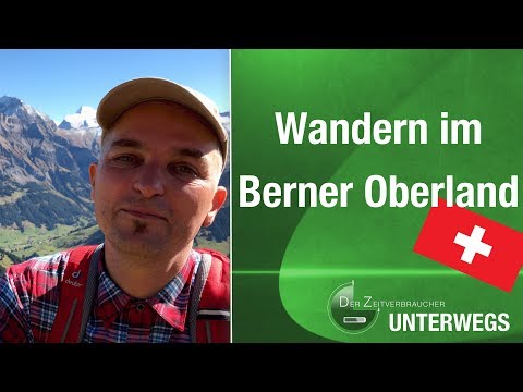 UNTERWEGS - Wandern im Berner Oberland