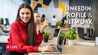 LinkedIn: Profile & Network