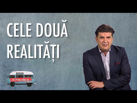 CELE DOUĂ REALITĂȚI - 08: Așteptând Sfârșitul | Sorin Petrof