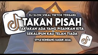 Download lagu DJ TAKAN PISAH SAYANG AKU INGIN BERBICARA KEPADAMU STYLE KONDANG VIRAL TIKTOK NEW | Barra Fvnky Rmx mp3