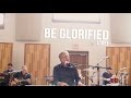 Don Moen - Be Glorified | Live Worship Sessions