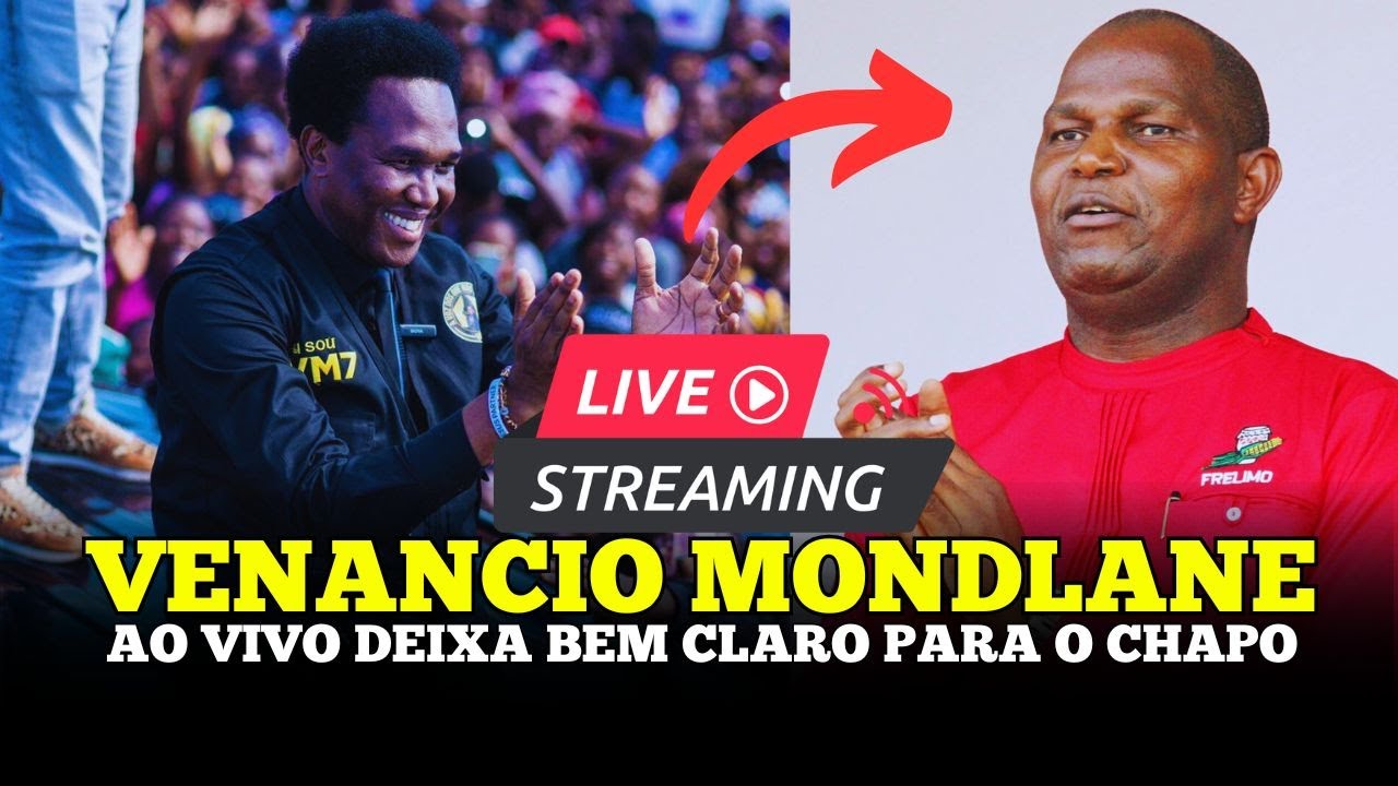 VENANCIO MONDLANE AO VIVO AGORA