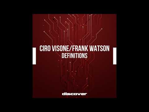 Ciro Visone, Frank Watson - Definitions (Original Mix)
