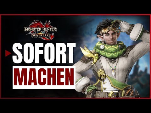 ⏰ Diese Sachen solltest du früh machen, sonst ärgerst du dich später! Monster Hunter Rise Sunbreak