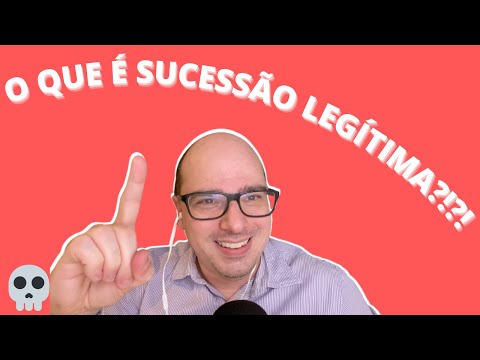 O QUE É SUCESSÃO LEGÍTIMA?! 🔥