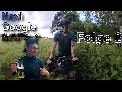 Neue Wege dank Google Maps - #Bikepacking Deutschland von Sylt ins Allgäu - Folge 2 - Tag 4 bis 6