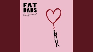Musik-Video-Miniaturansicht zu Girlfriend Songtext von Fat Dads