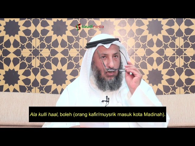 Orang Kafir Masuk Madinah, Siapa yang Larang?