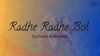 Radhe Radhe Bol- LoFi (Slowed & Reverb) Radhakrishna @ᴇʀᴊ7