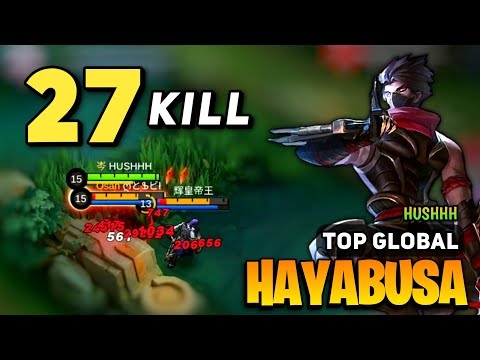 27 KILL! Hayabusa Intense Battle [ Hayabusa Best Build Top Global ] By HUSHHH - Mobile Legends