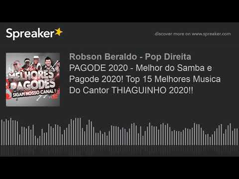 PAGODE 2020 - Melhor do Samba e Pagode 2020! Top 15 Melhores Musica Do Cantor THIAGUINHO 2020!!