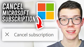 How To Cancel Your Microsoft 365 Subscription - Full Guide