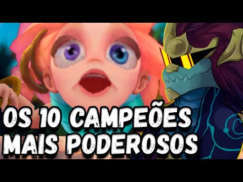 TOP 10 CAMPEÕES MAIS PODEROSOS DO LEAGUE OF LEGENDS