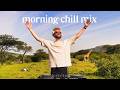 Morning Chill Mix From The Kenyan Savannah Dj Snake Kygo Selena Gomez Avicii Calvin Harris