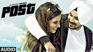 Gurdeep Mehndi: Post (Full Audio Song) | Latest Punjabi Song 2017