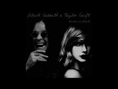 Black Sabbath x Taylor Swift - Exiled in Black
