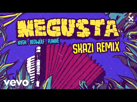 KVSH, Beowülf, Flakkë - Me Gusta (Skazi Remix) (Áudio Oficial)