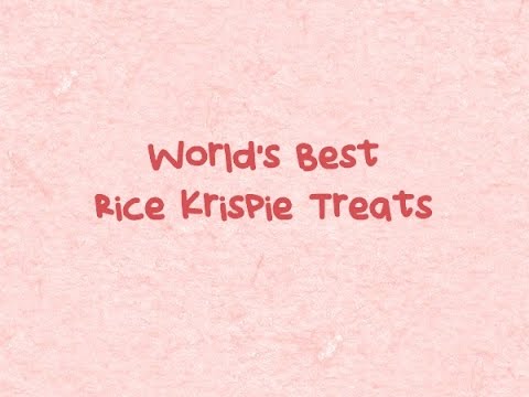World's Best Rice Krispie Treats!  Recipe and Tips