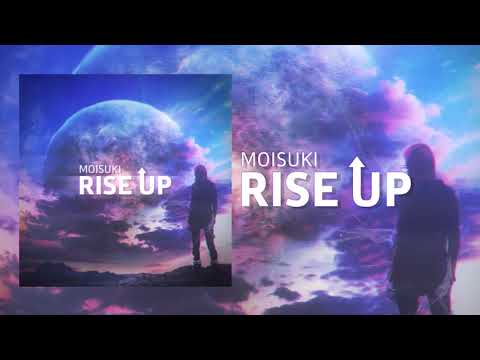 Moisuki - Rise up (Original Mix)