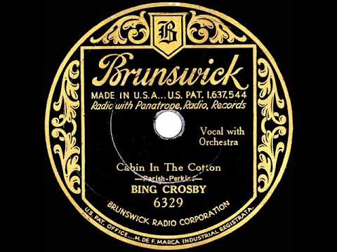 1932 Bing Crosby - Cabin In The Cotton