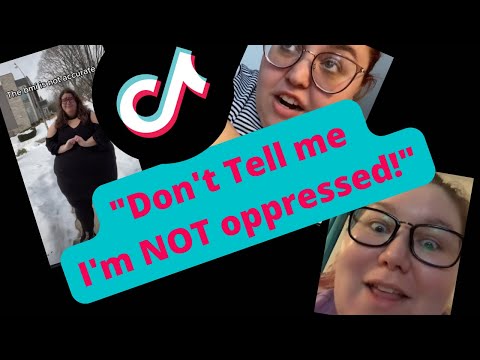 Fat Acceptance TikTok Cringe Compilation: "Don't tell me I'm NOT oppressed!"