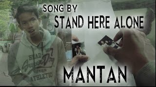 Download lagu STAND HERE ALONE -  MANTAN (cover videoclip) mp3